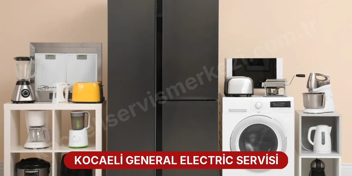 Kocaeli General Electric Servisi