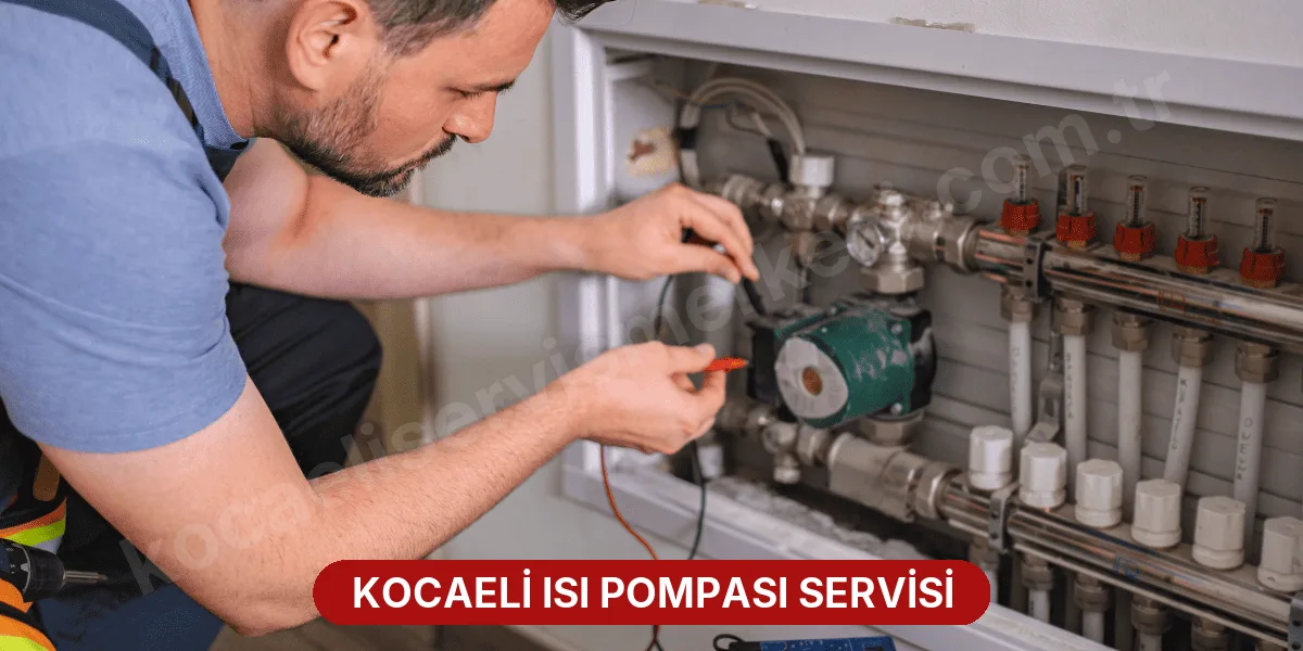 Kocaeli Isı Pompası Servisi
